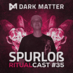Ritualcast Spurloß Dark Matter Events