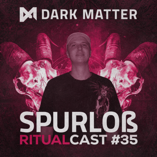 Ritualcast Spurloß Dark Matter Events